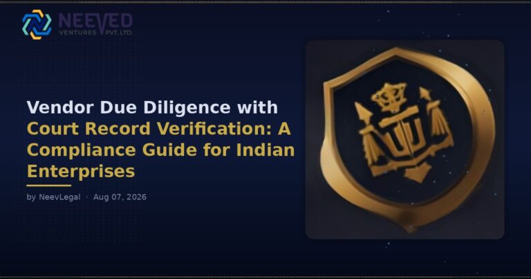 Vendor Due Diligence with Court Record Verification: A Compliance Guide for Indian Enterprises blog banner 20260807.jpg