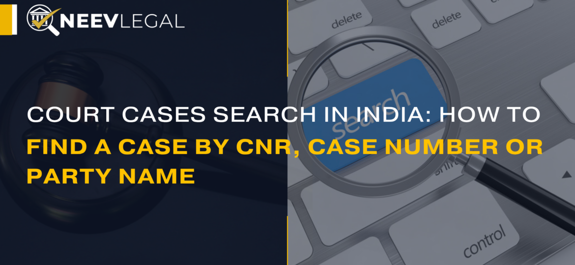 Court cases search in India by CNR number or party name - NeevLegal
